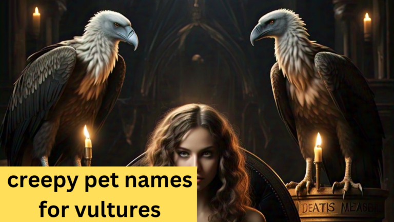 creepy pet names for vultures